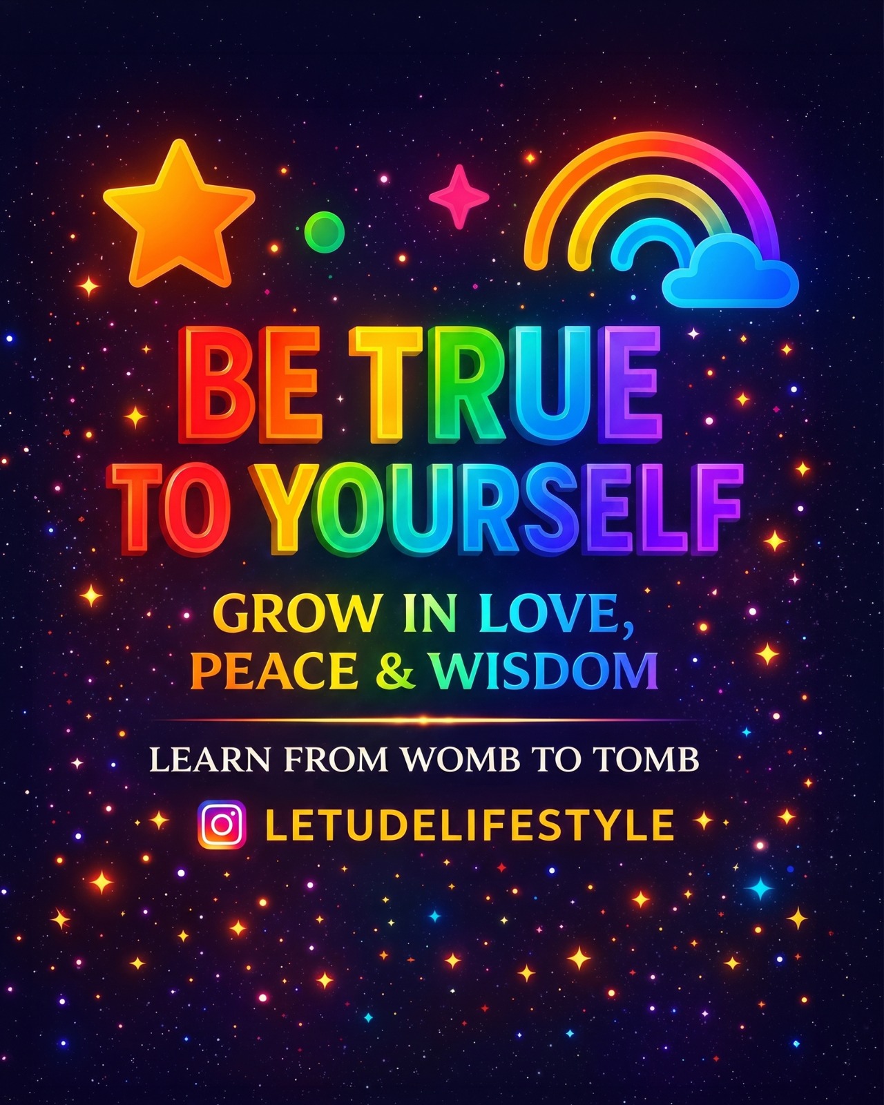 Be True to Yourself — Grow in Love, Peace & Wisdom